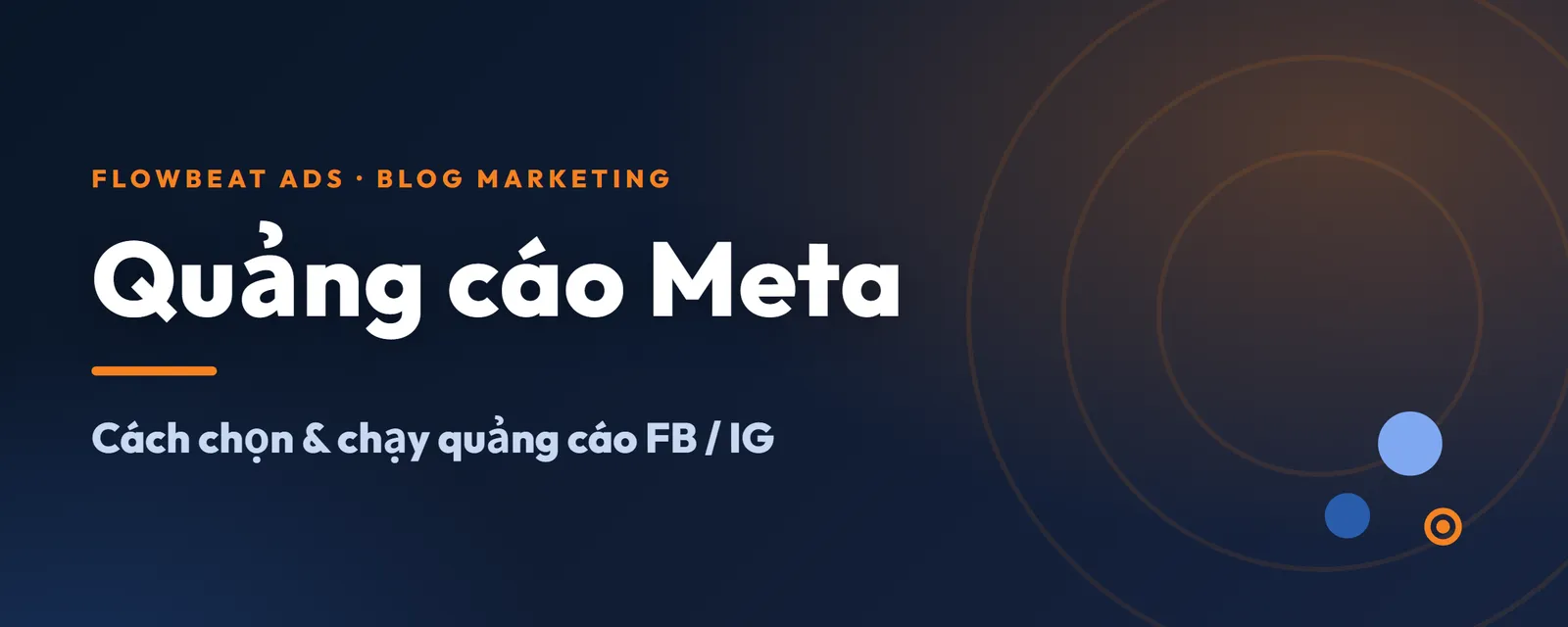 Cách Chọn Quản Lý Quảng Cáo Meta: Phán Đoán và Cách Làm Quảng Cáo FB, IG